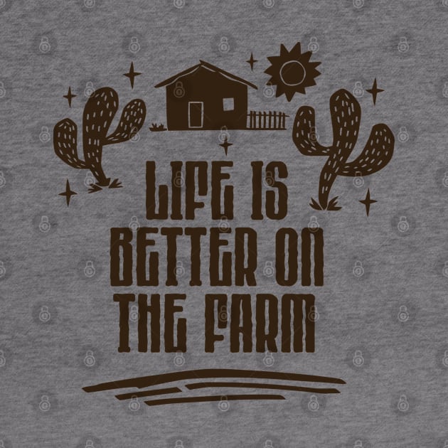 life is better on the farm by Abdoss